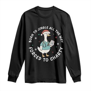 Christmas Goose Nurse Long Sleeve Shirt Born To Jingle All The Way Forrced To Chart TS14 Black Print Your Wear