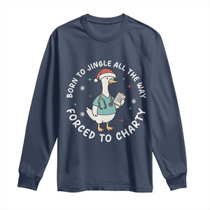 Christmas Goose Nurse Long Sleeve Shirt Born To Jingle All The Way Forrced To Chart TS14 Navy Print Your Wear