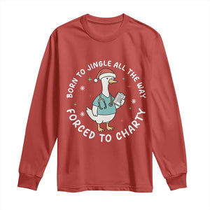 Christmas Goose Nurse Long Sleeve Shirt Born To Jingle All The Way Forrced To Chart TS14 Red Print Your Wear