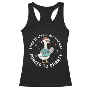 Christmas Goose Nurse Racerback Tank Top Born To Jingle All The Way Forrced To Chart TS14 Black Print Your Wear