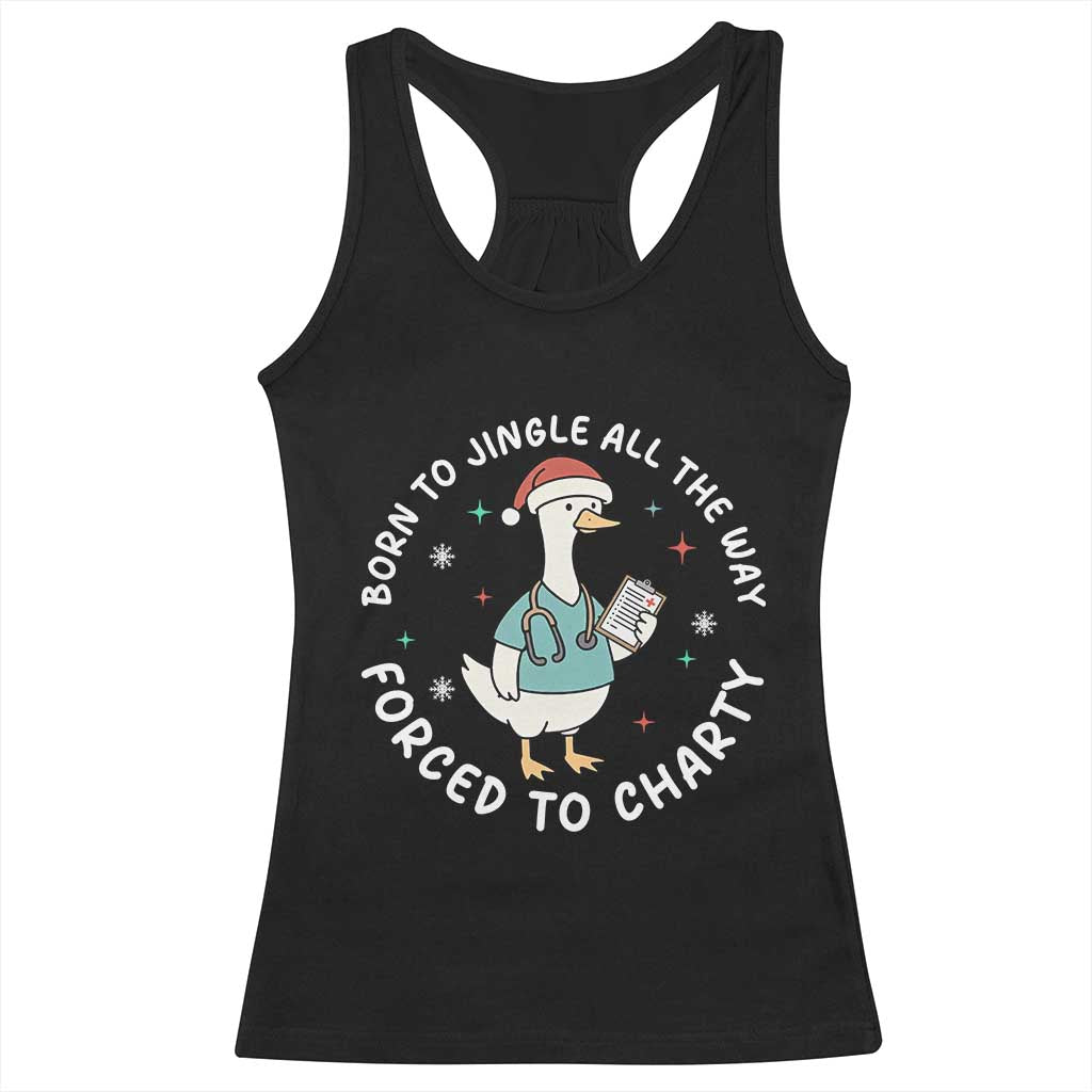 Christmas Goose Nurse Racerback Tank Top Born To Jingle All The Way Forrced To Chart - Print Your Wear