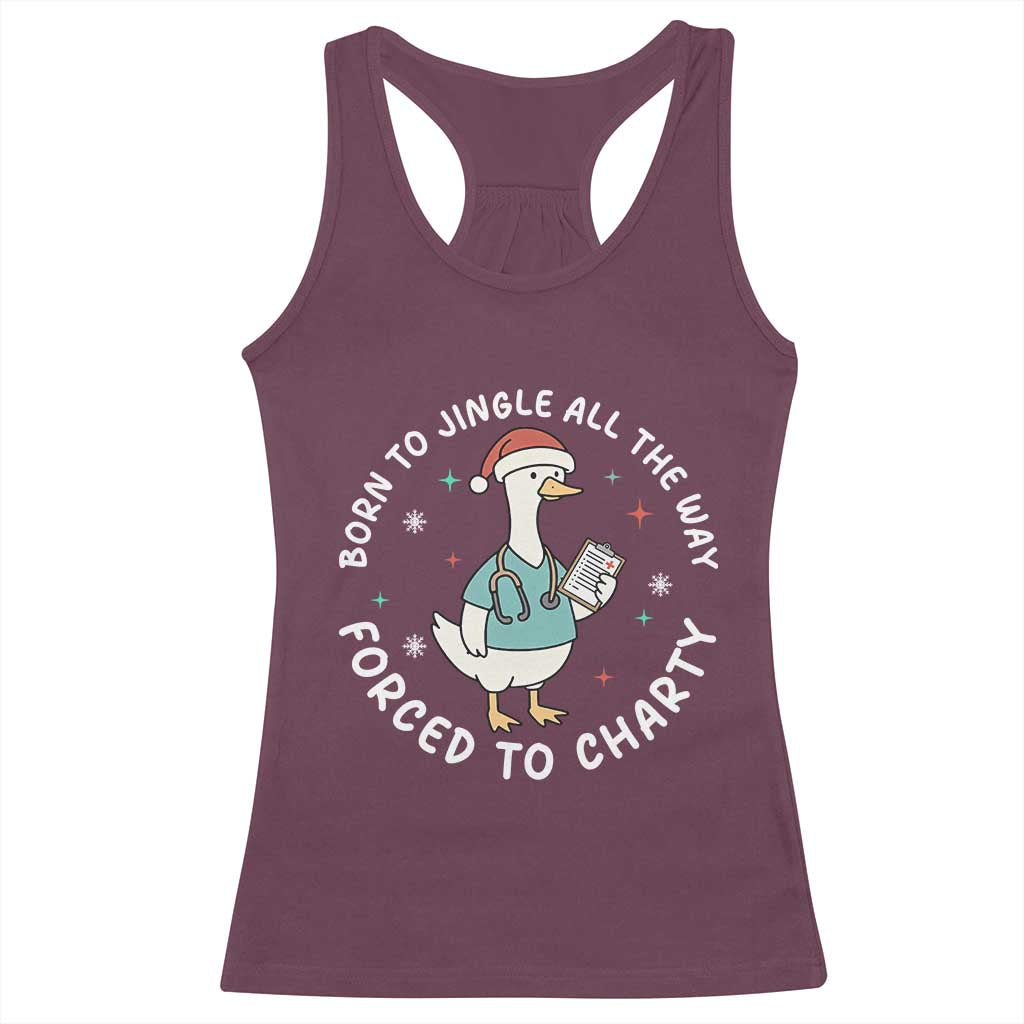 Christmas Goose Nurse Racerback Tank Top Born To Jingle All The Way Forrced To Chart TS14 Maroon Print Your Wear