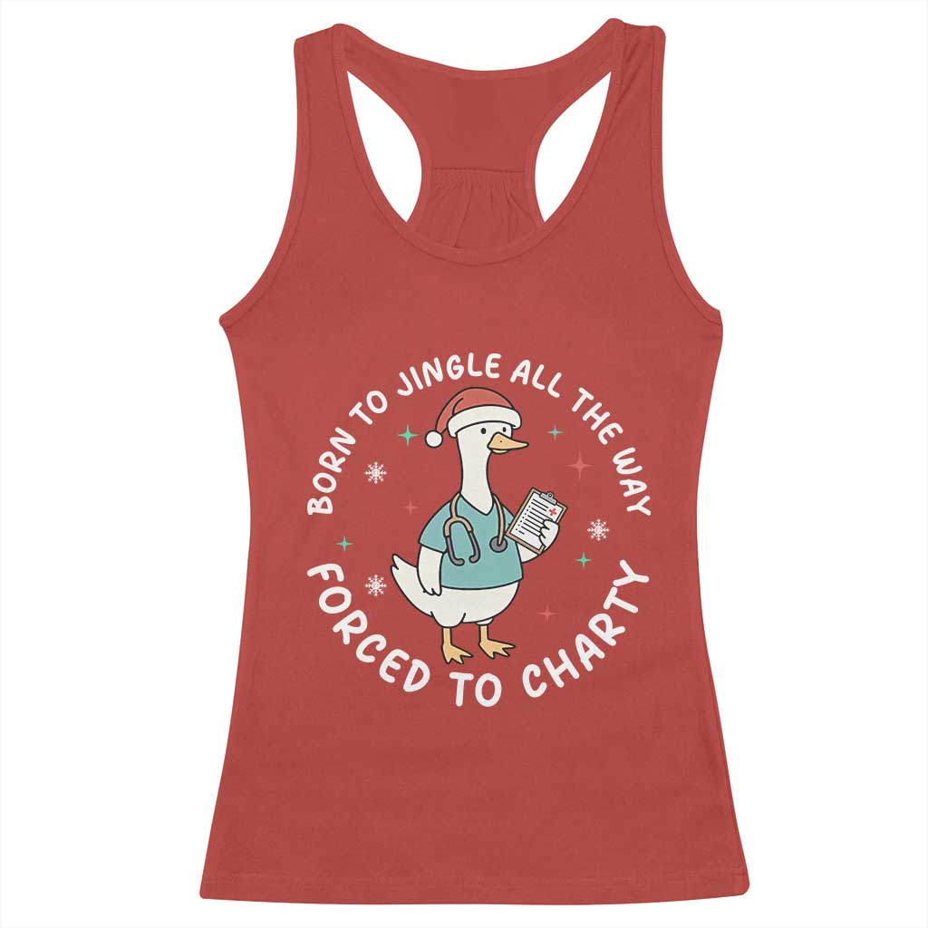 Christmas Goose Nurse Racerback Tank Top Born To Jingle All The Way Forrced To Chart TS14 Red Print Your Wear