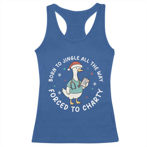 Christmas Goose Nurse Racerback Tank Top Born To Jingle All The Way Forrced To Chart - Print Your Wear