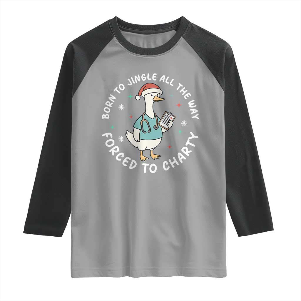 Christmas Goose Nurse Raglan Shirt Born To Jingle All The Way Forrced To Chart TS14 Sport Gray Black Print Your Wear