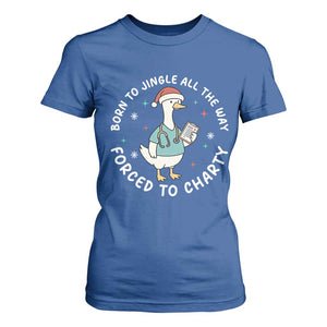 Christmas Goose Nurse T Shirt For Women Born To Jingle All The Way Forrced To Chart - Print Your Wear