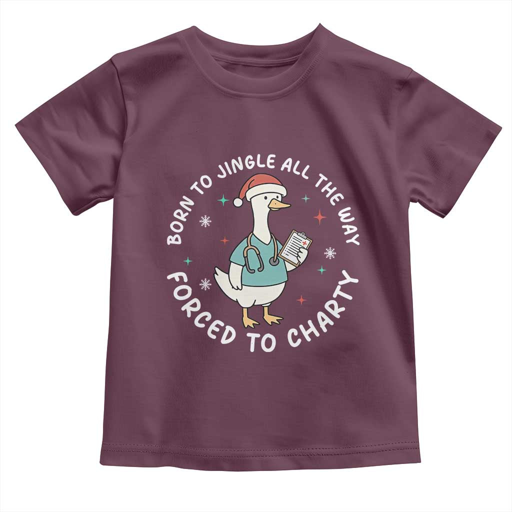 Christmas Goose Nurse Toddler T Shirt Born To Jingle All The Way Forrced To Chart TS14 Maroon Print Your Wear