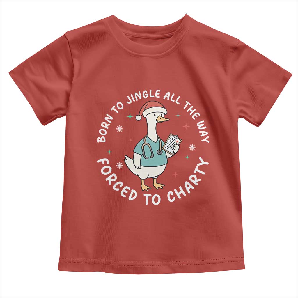 Christmas Goose Nurse Toddler T Shirt Born To Jingle All The Way Forrced To Chart TS14 Red Print Your Wear