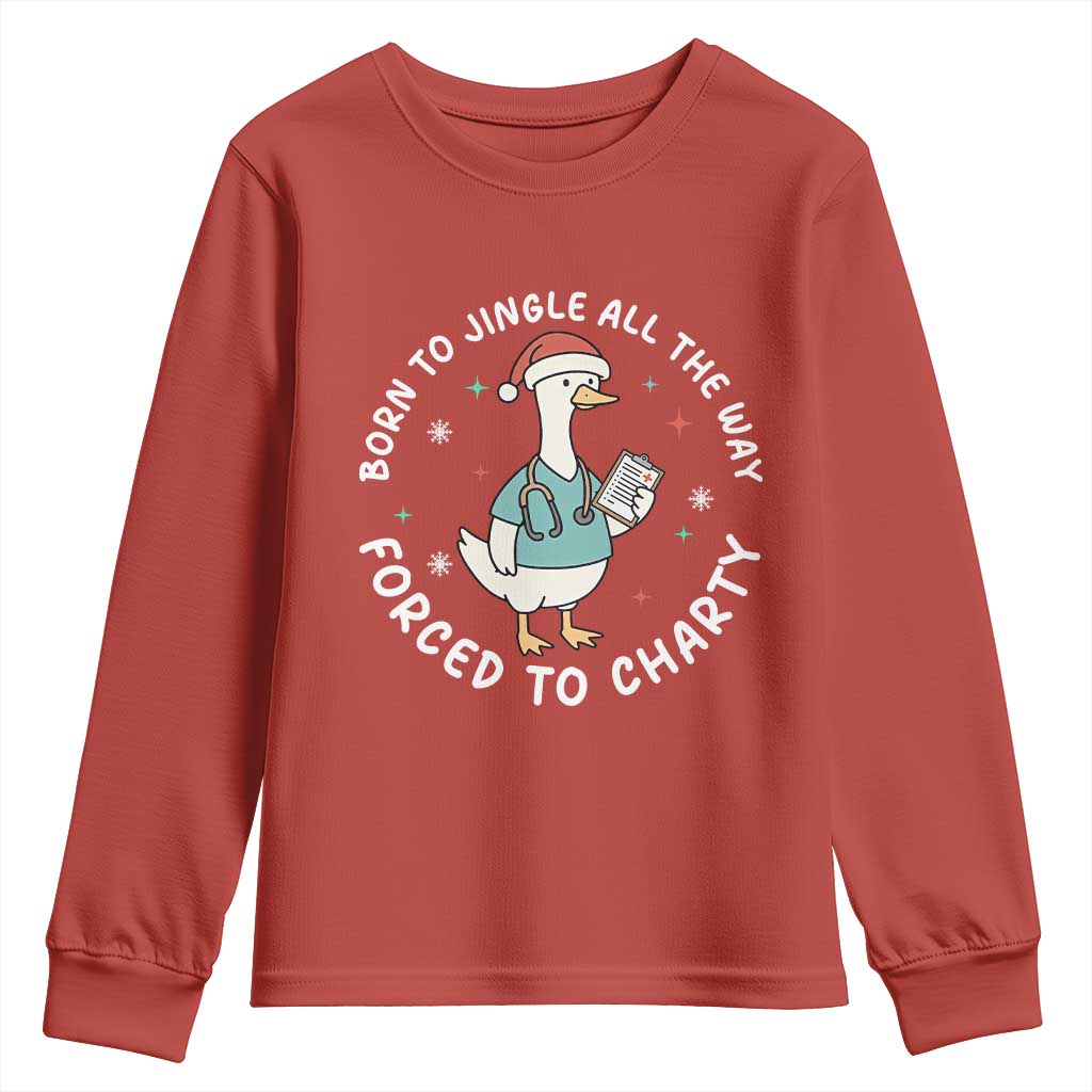 Christmas Goose Nurse Youth Sweatshirt Born To Jingle All The Way Forrced To Chart TS14 Red Print Your Wear