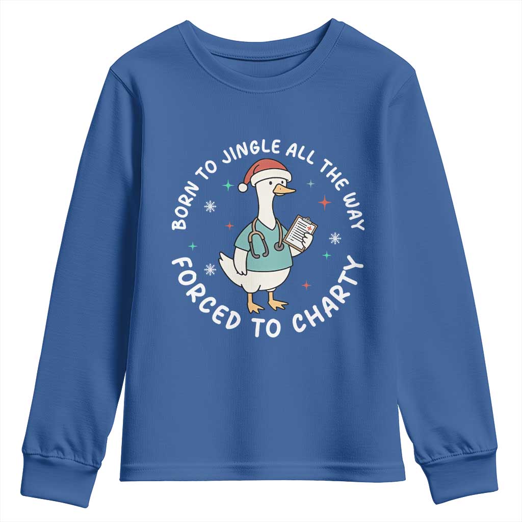 Christmas Goose Nurse Youth Sweatshirt Born To Jingle All The Way Forrced To Chart TS14 Royal Blue Print Your Wear