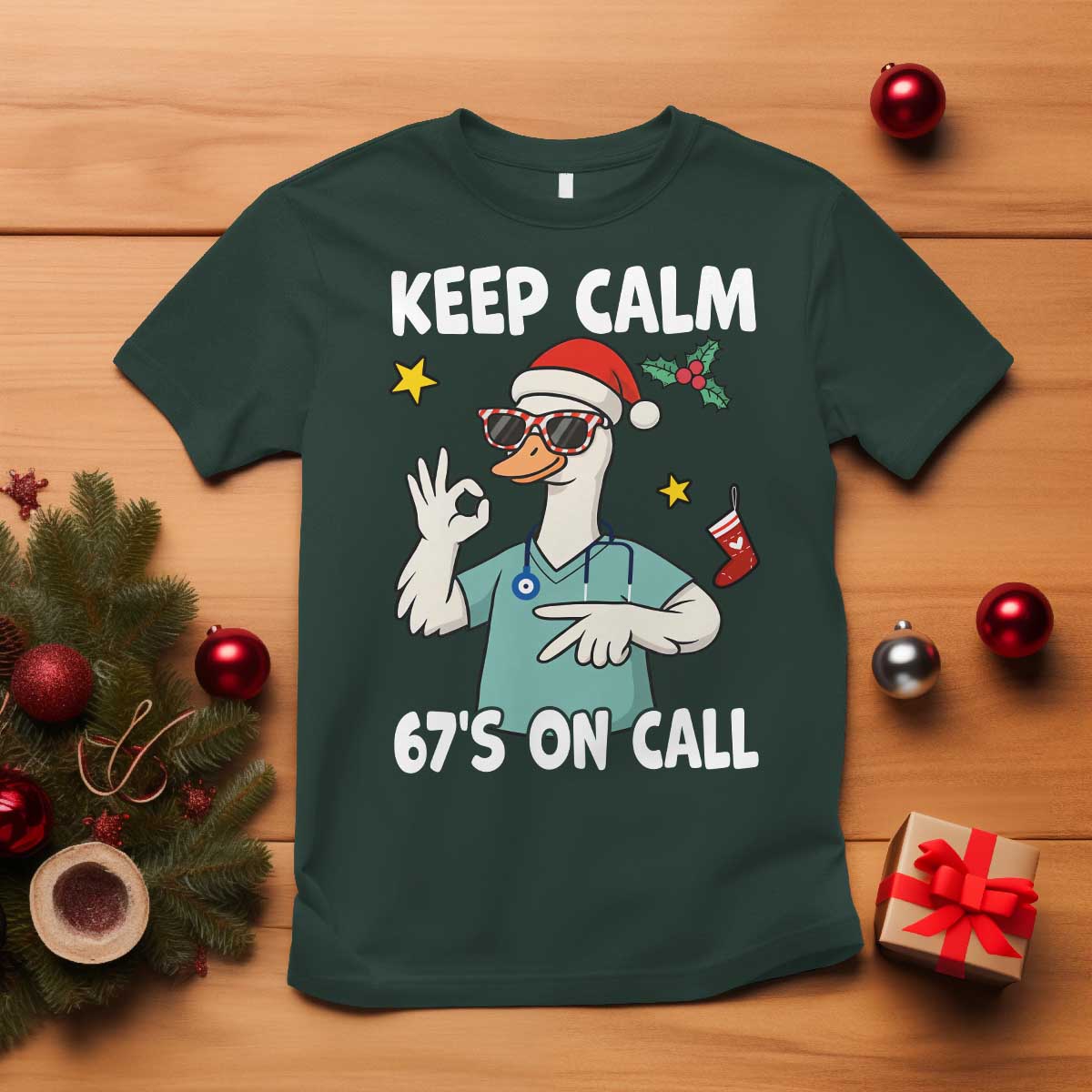67 Six Seven Goose Nurse Christmas Meme T Shirt TS14 Dark Forest Green Print Your Wear