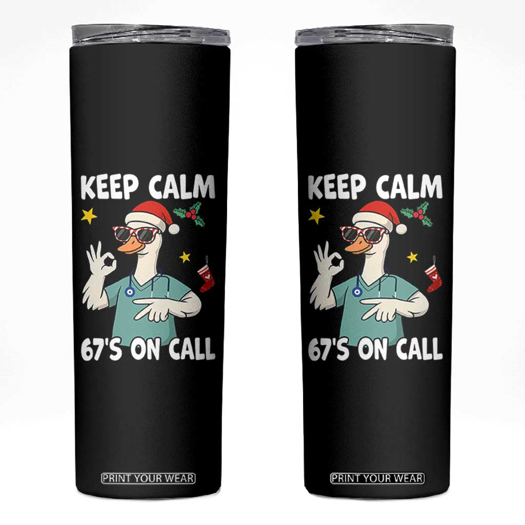 67 Six Seven Goose Nurse Christmas Meme Skinny Tumbler TS14 Black Print Your Wear