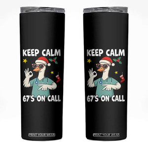 67 Six Seven Goose Nurse Christmas Meme Skinny Tumbler TS14 Black Print Your Wear
