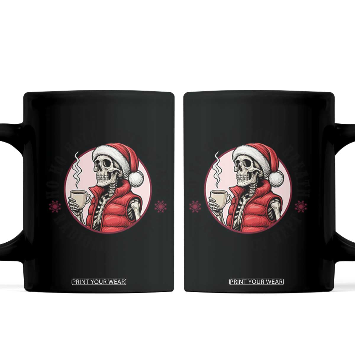 Funny Skeleton Christmas Coffee Mug Ho Ho Hold Your Breath Radiolocy Dept TS14 Black Print Your Wear