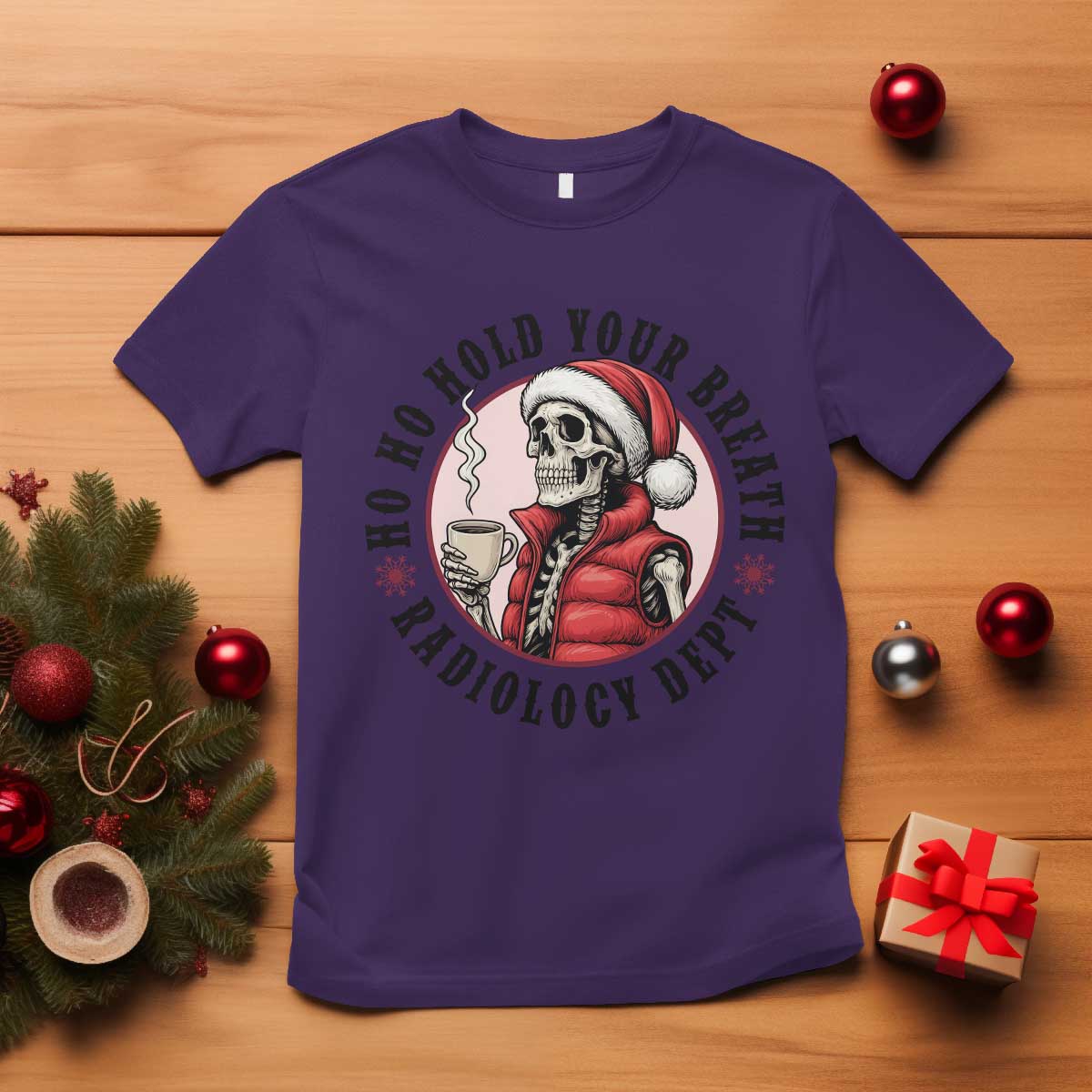 Funny Skeleton Christmas T Shirt Ho Ho Hold Your Breath Radiolocy Dept TS14 Purple Print Your Wear