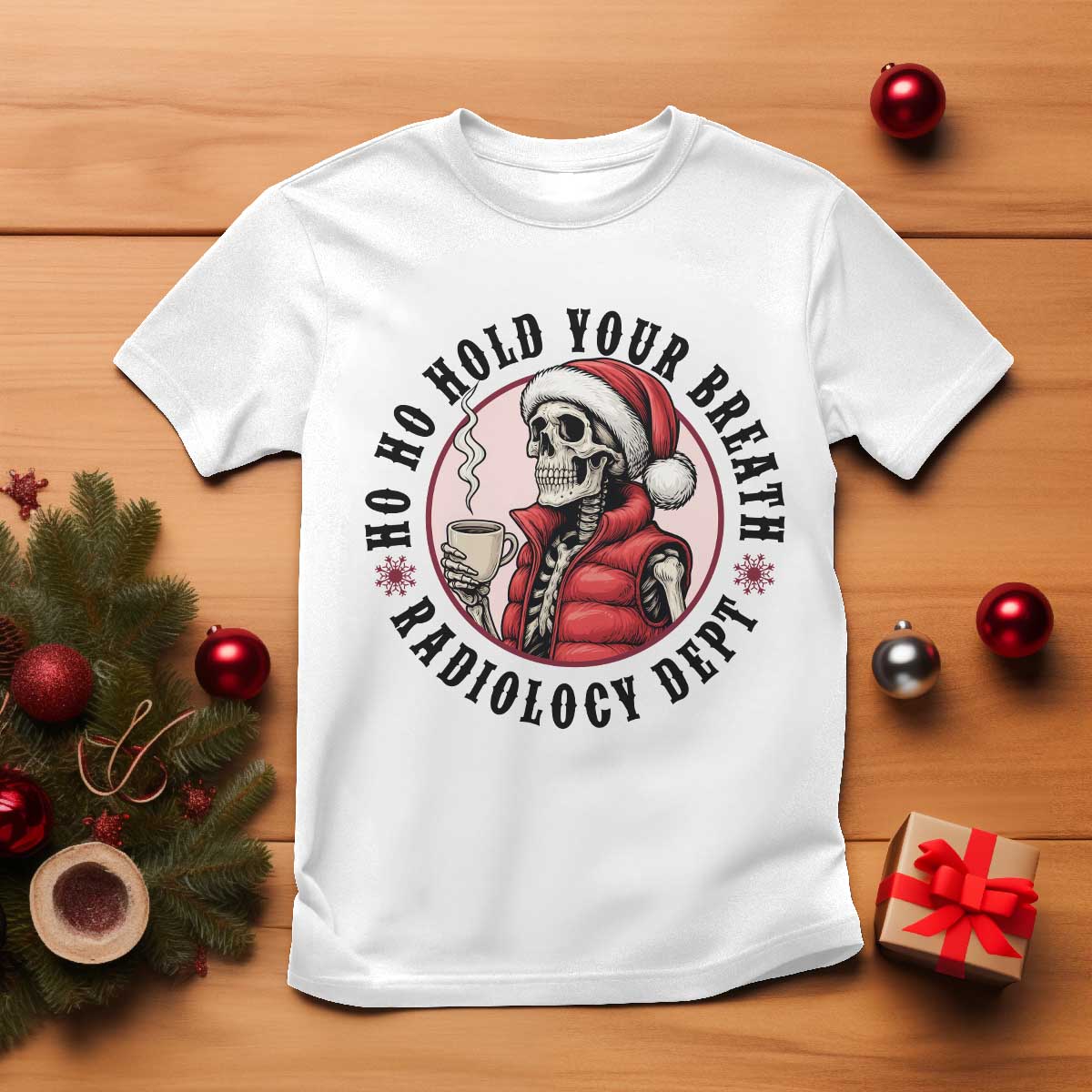 Funny Skeleton Christmas T Shirt Ho Ho Hold Your Breath Radiolocy Dept TS14 White Print Your Wear