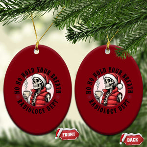Funny Skeleton Christmas Ceramic Ornament Ho Ho Hold Your Breath Radiolocy Dept TS14 Print Your Wear