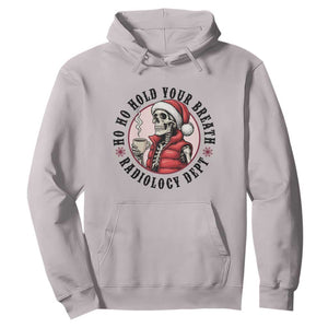 Funny Skeleton Christmas Hoodie Ho Ho Hold Your Breath Radiolocy Dept TS14 Ice Gray Print Your Wear