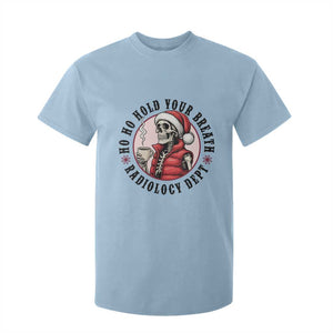Funny Skeleton Christmas T Shirt For Kid Ho Ho Hold Your Breath Radiolocy Dept TS14 Light Blue Print Your Wear