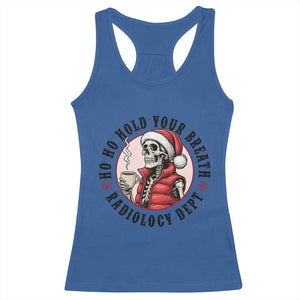 Funny Skeleton Christmas Racerback Tank Top Ho Ho Hold Your Breath Radiolocy Dept TS14 Royal Blue Print Your Wear