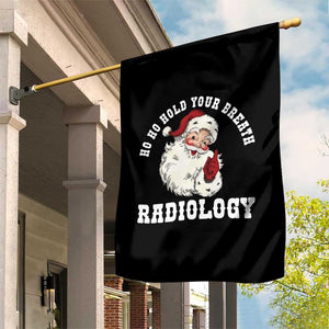 Funny Santa Christmas Garden Flag Ho Ho Hold Your Breath Radiolocy Dept TS14 Print Your Wear