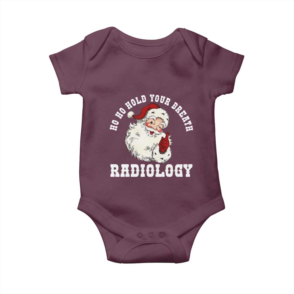 Funny Santa Christmas Baby Onesie Ho Ho Hold Your Breath Radiolocy Dept TS14 Maroon Print Your Wear