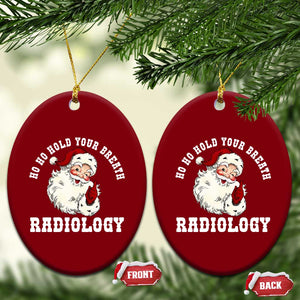 Funny Santa Christmas Ceramic Ornament Ho Ho Hold Your Breath Radiolocy Dept TS14 Print Your Wear