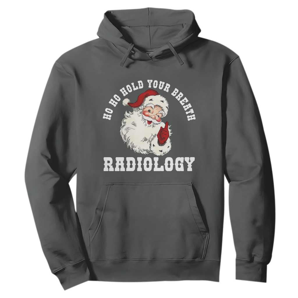 Funny Santa Christmas Hoodie Ho Ho Hold Your Breath Radiolocy Dept TS14 Dark Heather Print Your Wear