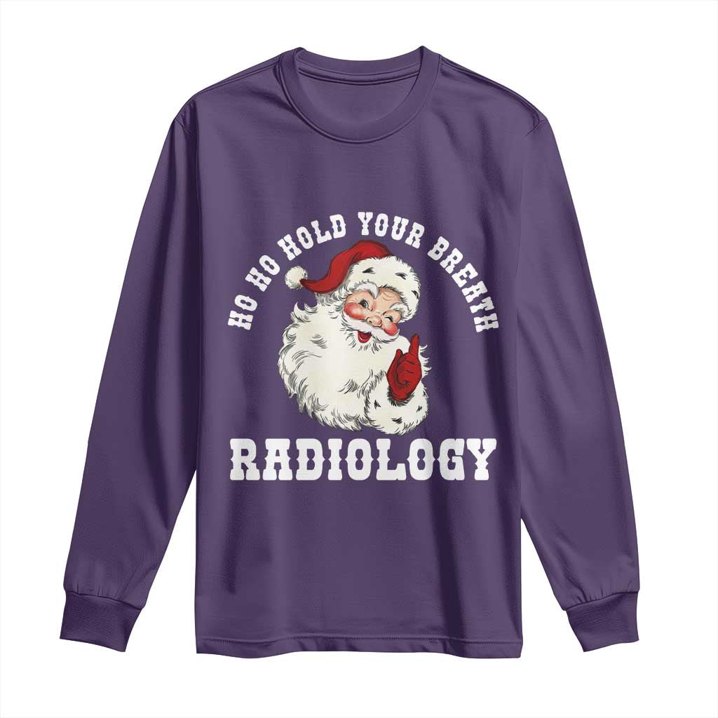 Funny Santa Christmas Long Sleeve Shirt Ho Ho Hold Your Breath Radiolocy Dept TS14 Purple Print Your Wear