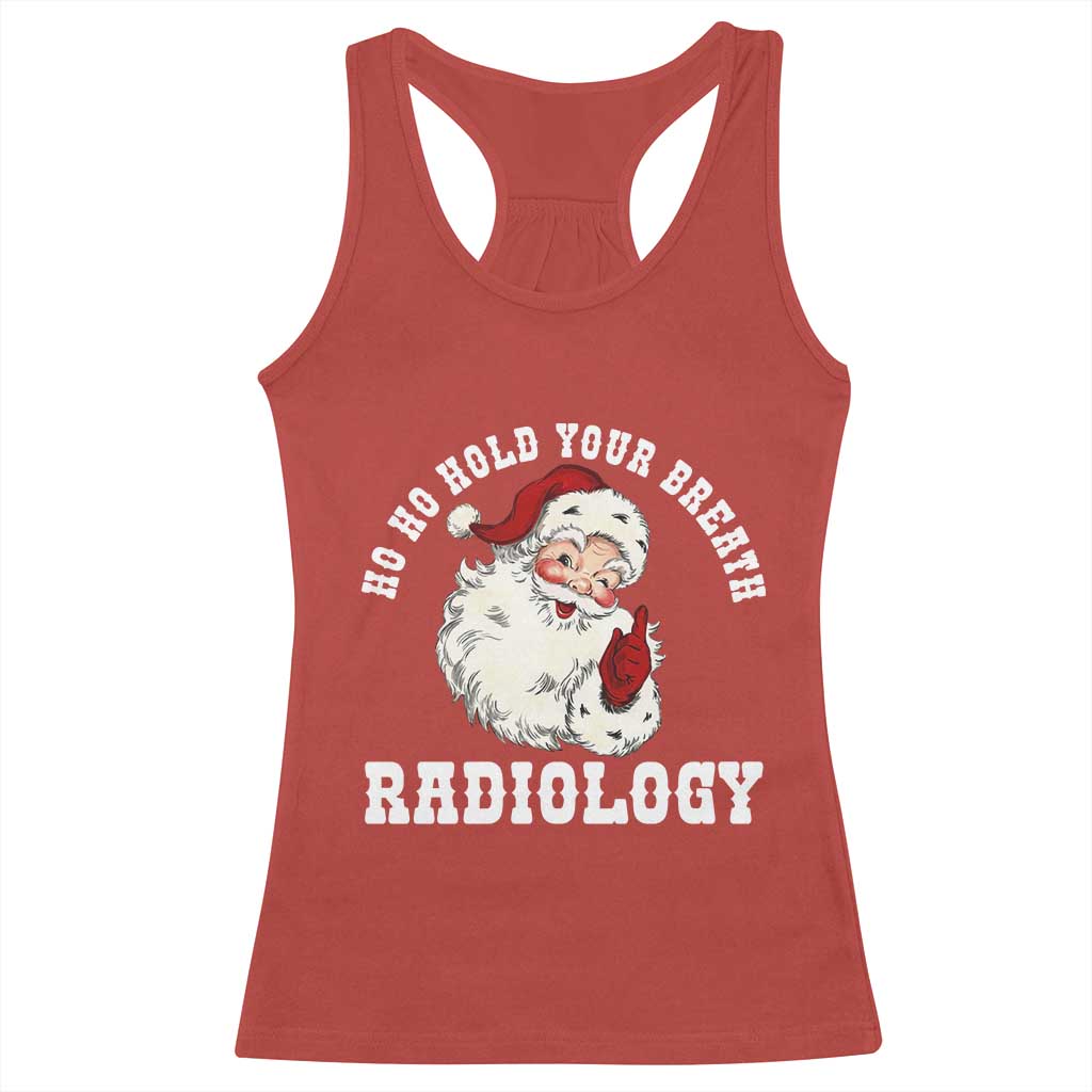 Funny Santa Christmas Racerback Tank Top Ho Ho Hold Your Breath Radiolocy Dept TS14 Red Print Your Wear