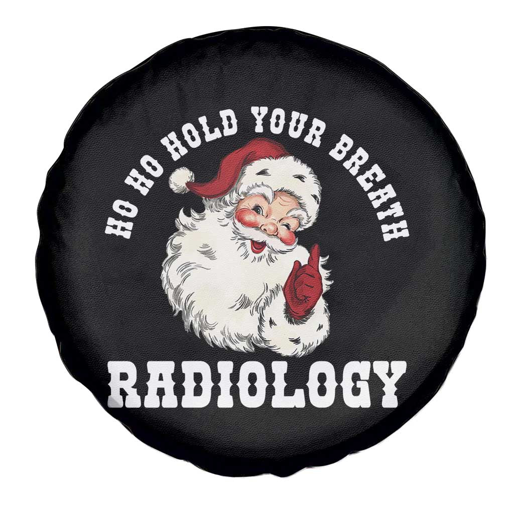 Funny Santa Christmas Spare Tire Cover Ho Ho Hold Your Breath Radiolocy Dept TS14 Print Your Wear