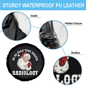 Funny Santa Christmas Spare Tire Cover Ho Ho Hold Your Breath Radiolocy Dept TS14 Print Your Wear