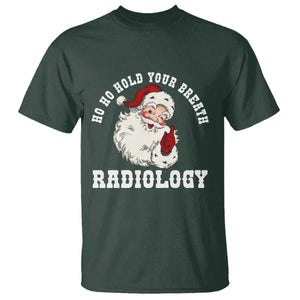 Funny Santa Christmas T Shirt Ho Ho Hold Your Breath Radiolocy Dept TS14 Dark Forest Green Print Your Wear