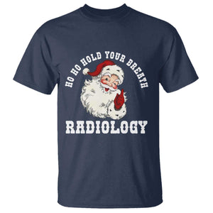 Funny Santa Christmas T Shirt Ho Ho Hold Your Breath Radiolocy Dept TS14 Navy Print Your Wear