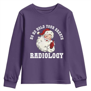 Funny Santa Christmas Youth Sweatshirt Ho Ho Hold Your Breath Radiolocy Dept TS14 Purple Print Your Wear