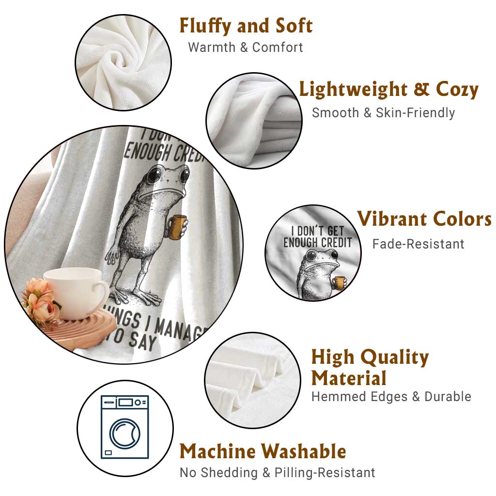 I Do Not Get Enough Credit For The Things I Manage Not To Say Throw Blanket Funny Frog Sarcastic Adult Humor TS14 Print Your Wear