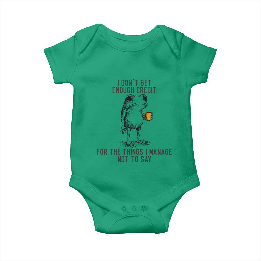 I Do Not Get Enough Credit For The Things I Manage Not To Say Baby Onesie Funny Frog Sarcastic Adult Humor TS14 Irish Green Print Your Wear