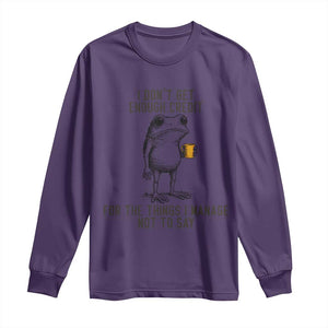 I Do Not Get Enough Credit For The Things I Manage Not To Say Long Sleeve Shirt Funny Frog Sarcastic Adult Humor TS14 Purple Print Your Wear