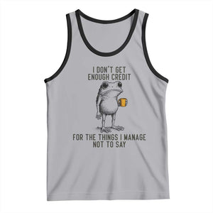 I Do Not Get Enough Credit For The Things I Manage Not To Say Tank Top Funny Frog Sarcastic Adult Humor TS14 Athletic Heather Black Print Your Wear