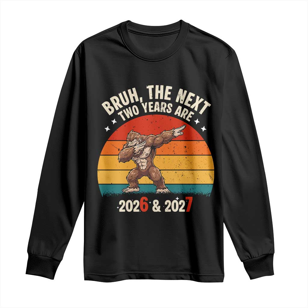 67 New Year Long Sleeve Shirt Funny Six Seven Bruh Bigfoot Meme TS14 Black Print Your Wear