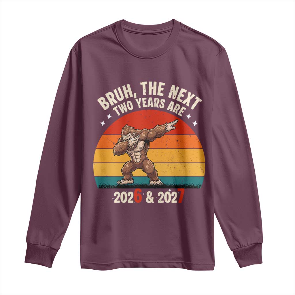 67 New Year Long Sleeve Shirt Funny Six Seven Bruh Bigfoot Meme TS14 Maroon Print Your Wear