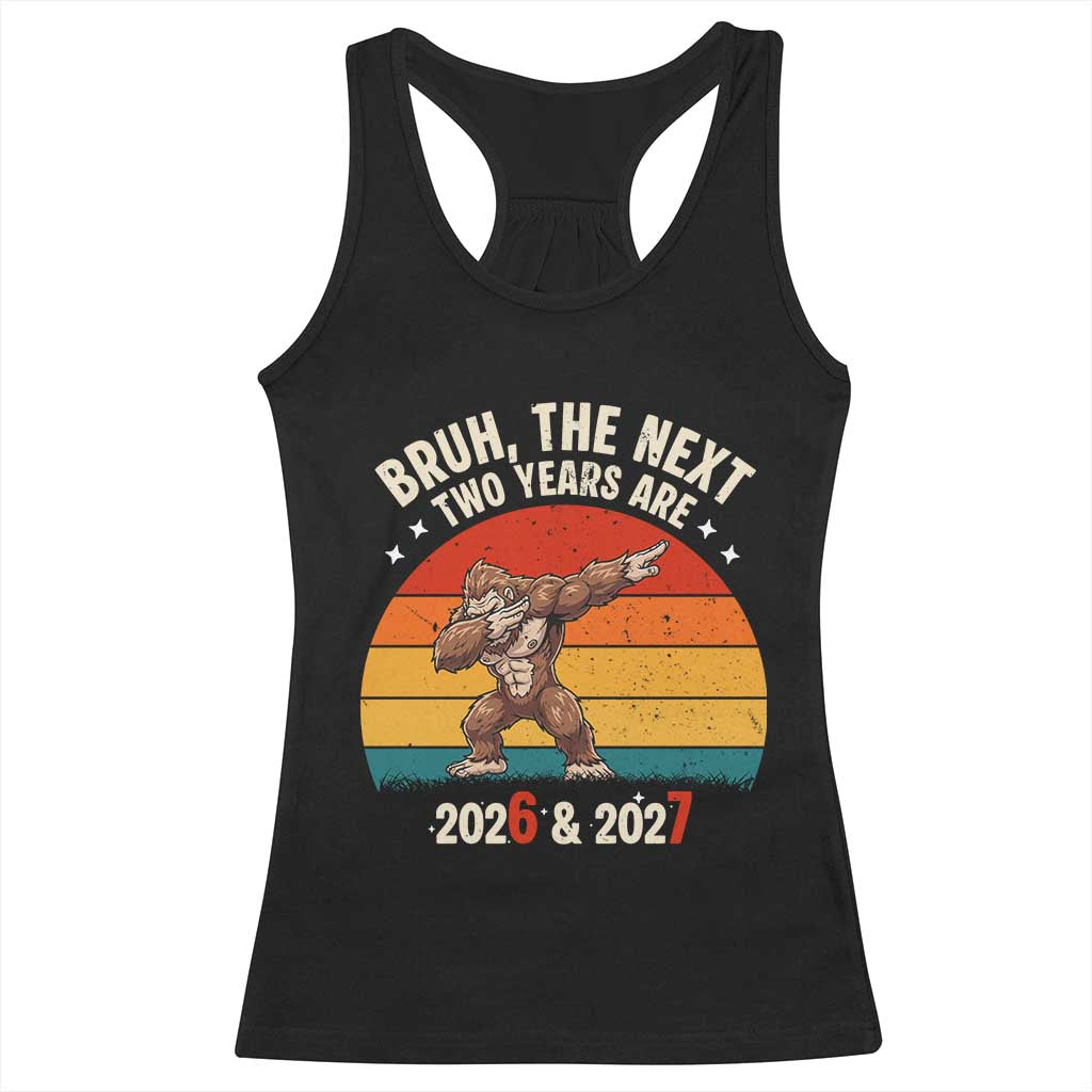 67 New Year Racerback Tank Top Funny Six Seven Bruh Bigfoot Meme TS14 Black Print Your Wear