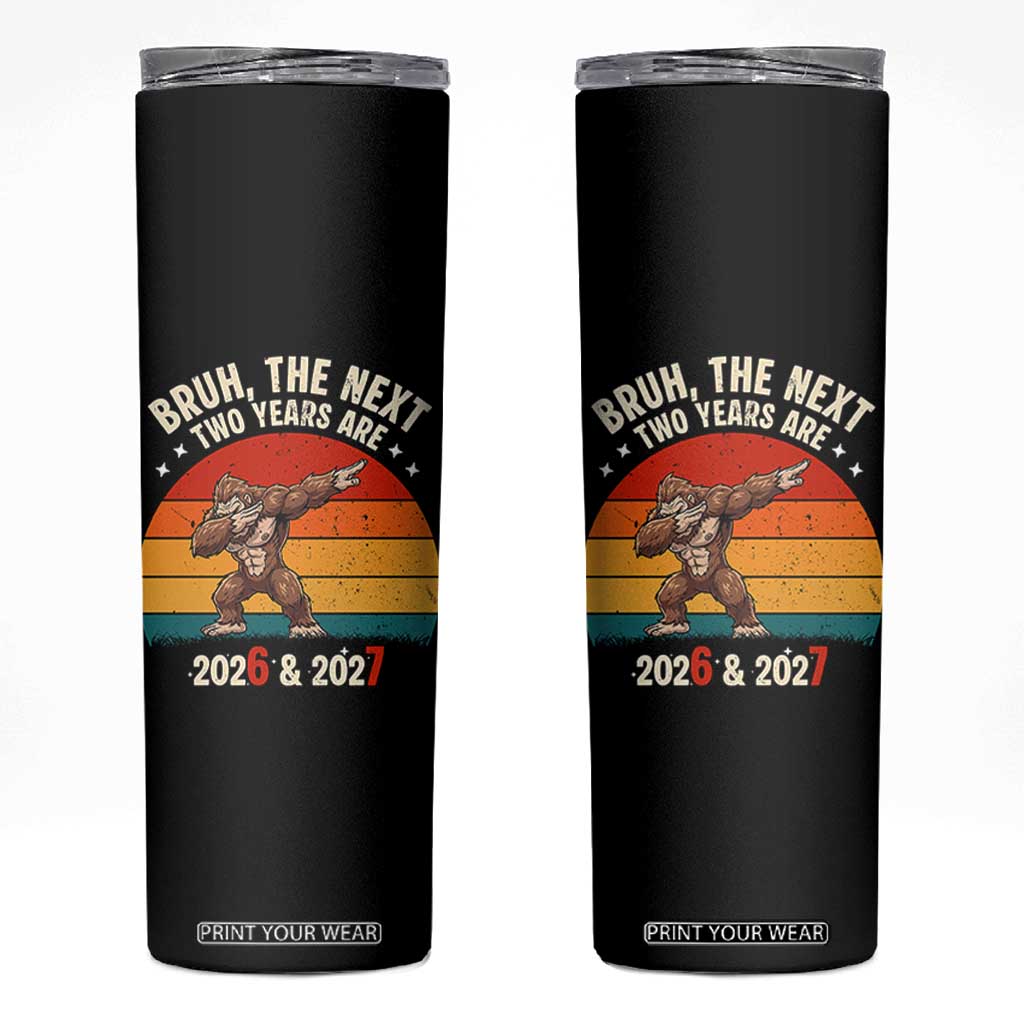 67 New Year Skinny Tumbler Funny Six Seven Bruh Bigfoot Meme TS14 Black Print Your Wear