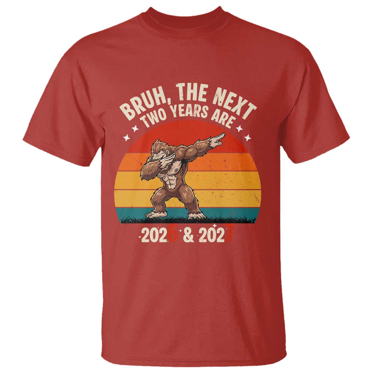 67 New Year T Shirt Funny Six Seven Bruh Bigfoot Meme TS14 Red Print Your Wear