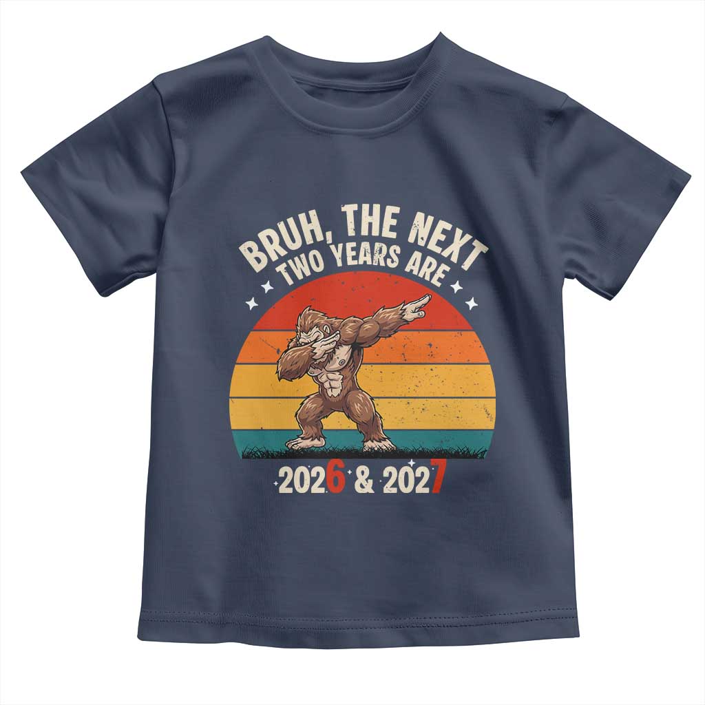 67 New Year Toddler T Shirt Funny Six Seven Bruh Bigfoot Meme TS14 Navy Print Your Wear