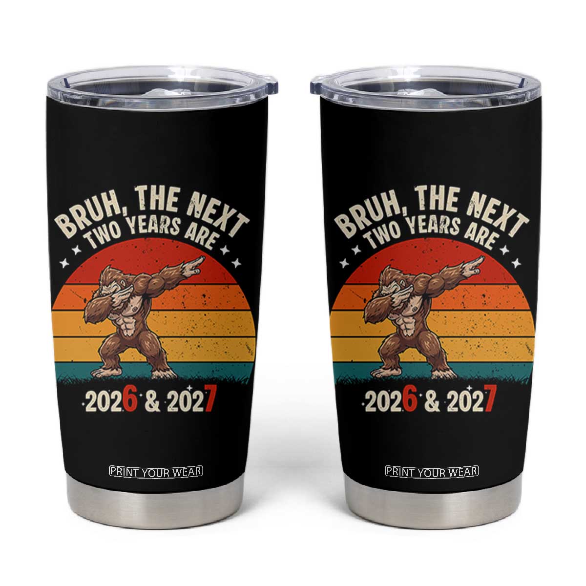67 New Year Tumbler Cup Funny Six Seven Bruh Bigfoot Meme TS14 Black Print Your Wear