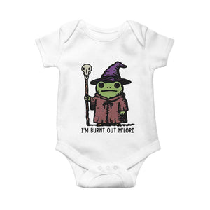 I Am Burnt Out M'lord Baby Onesie Funny Wizard Frog Meme TS14 White Print Your Wear