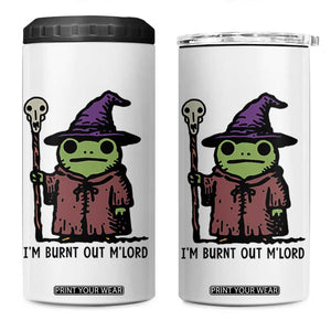 I Am Burnt Out M'lord 4 in 1 Can Cooler Tumbler Funny Wizard Frog Meme TS14 One Size: 16 oz White Print Your Wear