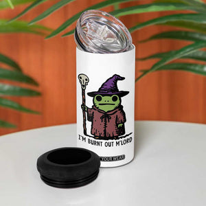 I Am Burnt Out M'lord 4 in 1 Can Cooler Tumbler Funny Wizard Frog Meme TS14 Print Your Wear