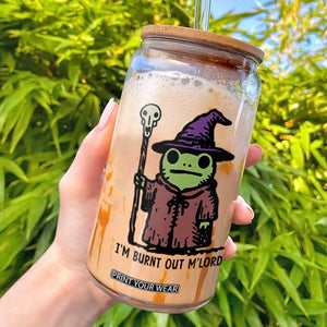 I Am Burnt Out M'lord Glass Can Funny Wizard Frog Meme TS14 White Print Your Wear